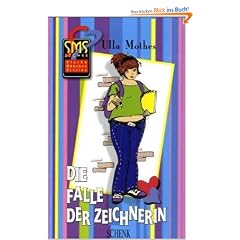 Die Falle der Zeichnerin: SMS-B�cher Bd. 3