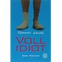 Vollidiot: Der Roman von Tommy Jaud