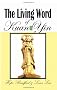The Living Word of Kuan Yin: The Teachings & Prophecies of The Goddess of Compassion & Mercy