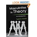 Masculinities in Theory: An Introduction