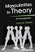 Masculinities in Theory: An Introduction