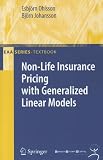 Non-Life Insurance Pricing with Generalized Linear Models (EAA Series)