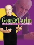 George Carlin: Complaints and Grievances