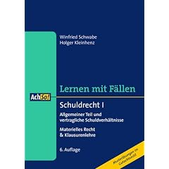 Schuldrecht I. Allgemeiner Teil und vertragliche Schuldverh�ltnisse: Materielles Recht & Klausurenlehre. Lernen mit F�llen
