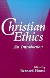 Christian Ethics: An Introduction (Theology)