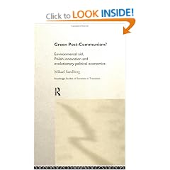 Green Post-Communimism: Environmental Aid, Innovation and Evolutionary Political Economics (Routledge Studies of Societies in Transition)