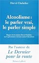 Alcoolisme : Le parler vrai, le parler simple