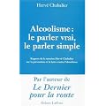 Alcoolisme : Le parler vrai, le parler simple