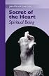 Secret of the Heart: Spiritual Being (Monastic Wisdom)