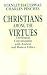 Christians Among the Virtues: Theological Conversations With Ancient and Modern Ethics