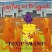 Music : Toxic Swamp and Other Love Songs