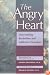 The Angry Heart: Overcoming Borderline and Addictive Disorders : An Interactive Self-Help Guide