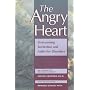 The Angry Heart: Overcoming Borderline and Addictive Disorders