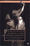 Representing Rape in Medieval and Early Modern Literature (The New Middle Ages)