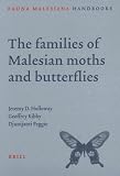 The Families of Malesian Moths and Butterflies (Fauna Malesiana Handbooks)