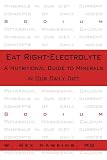 Eat Right, Electrolyte: A Nutritional Guide to Minerals in Our Daily Diet