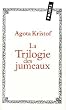 La Trilogie des jumeaux : Le Grand Cahier ; La Preuve ; Le Troisi�me Mensonge