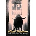 Bad Wisdom by Bill Drummond and Mark Manning