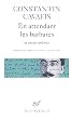 En attendant les barbares et autres po�mes