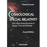 cosmological special relativity the large scale structure of space time and velocity second edition