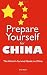 Prepare Yourself for China: The Visitor's Survival Guide to China by Brian Bailie