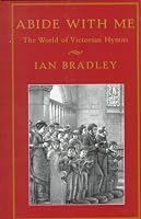 Abide With Me: The World of Victorian Hymns