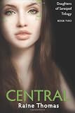 Central (Daughters of Saraqael Book Two) Central (Daughters of Saraqael Book Two)