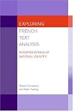  : Exploring French Text Analysis: Interpretations of National Identity