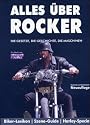 Alles &uuml;ber Rocker: Die Gesetze, die Geschichte, die Maschinen