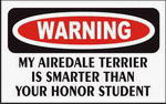 MY AIREDALE TERRIER IS SMARTER THAN YOUR HONOR STUDENT Sweatshirt 2X