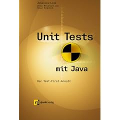 Unit Tests mit Java. Der Test-First-Ansatz
