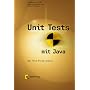 Unit Tests mit Java. Der Test-First-Ansatz