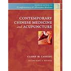Click here to buy Contemporary Chinese Medicine and Acupuncture by Claire M. Cassidy.