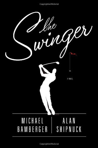 The Swinger: A Novel The Swinger: A Novel