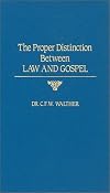Proper Distinction Between Law and Gospel