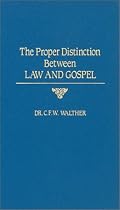 Proper Distinction Between Law and Gospel