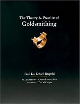 Theory and Practice of Goldsmithing (Jewelry Crafts)