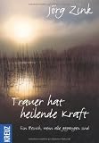 Produkt-Bild: Trauer hat heilende Kraft: Ein Besuch, wenn alle gegangen sind