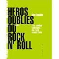 H�ros oubli�s du rock'n'roll