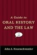A Guide to Oral History and the Law (Oxford Oral History)