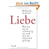 Liebe: Warum sie so schwierig ist und wie sie dennoch gelingt