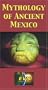 Mythology of Ancient Mexico [VHS]