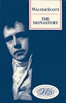 The Monastery (Edinburgh Edition of the Waverley Novels)