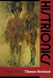Histrionics: Three Plays
