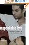 Unspeakable Love: Gay and Lesbian Life in the Middle East