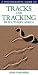 Photographic Guide to Tracks and Tracking in Southern Africa (Photographic Guides)