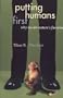 Putting Humans First: Why We Are Nature's Favorite (Studies in Social, Political, and Legal Philosophy)