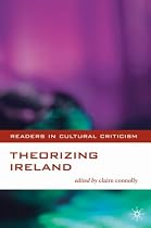 Theorizing Ireland (Readers in Cultural Criticism)