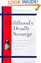Childhood's Deadly Scourge: The Campaign to Control Diphtheria in New York City, 1880-1930