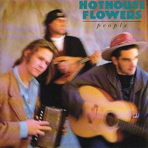 HOTHOUSE FLOWERS : PEOPLE